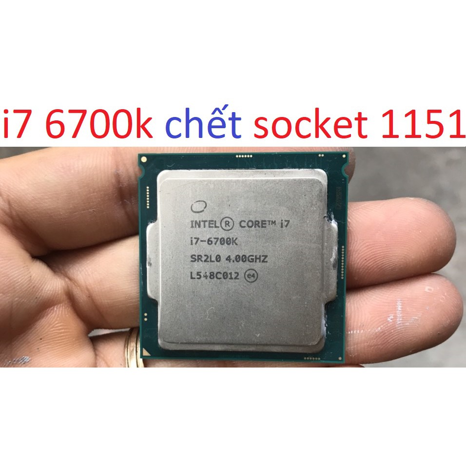 bộ vi xử lý CPU lỗi chết Intel Core i7 6700k socket 1151 v1 cho pc máy tính để bàn Skylake SR2L0