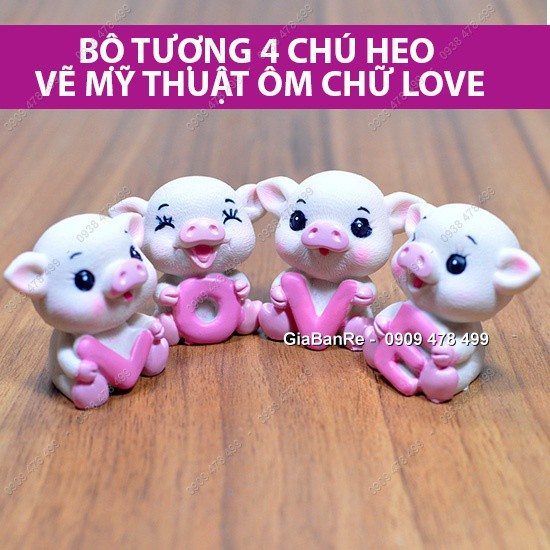 BỘ MÔ HÌNH 4 CHÚ HEO ÔM CHỮ LOVE DỄ THƯƠNG - 6627.1