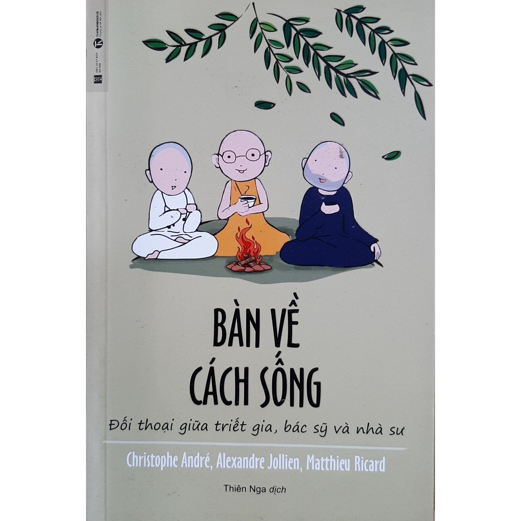 Sách - Bàn Về Cách Sống - Đối Thoại Giữa Triết Gia, Bác Sỹ Và Nhà Sư