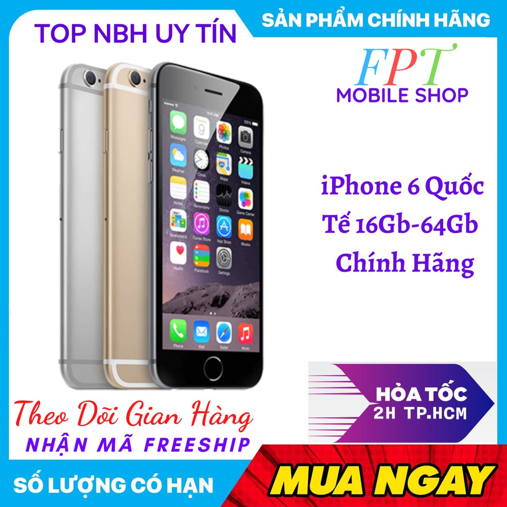 Điện Thoại Apple iPhone 6 64Gb Bản Quốc Tế Mới Zin Đủ Màu Hàng hãng