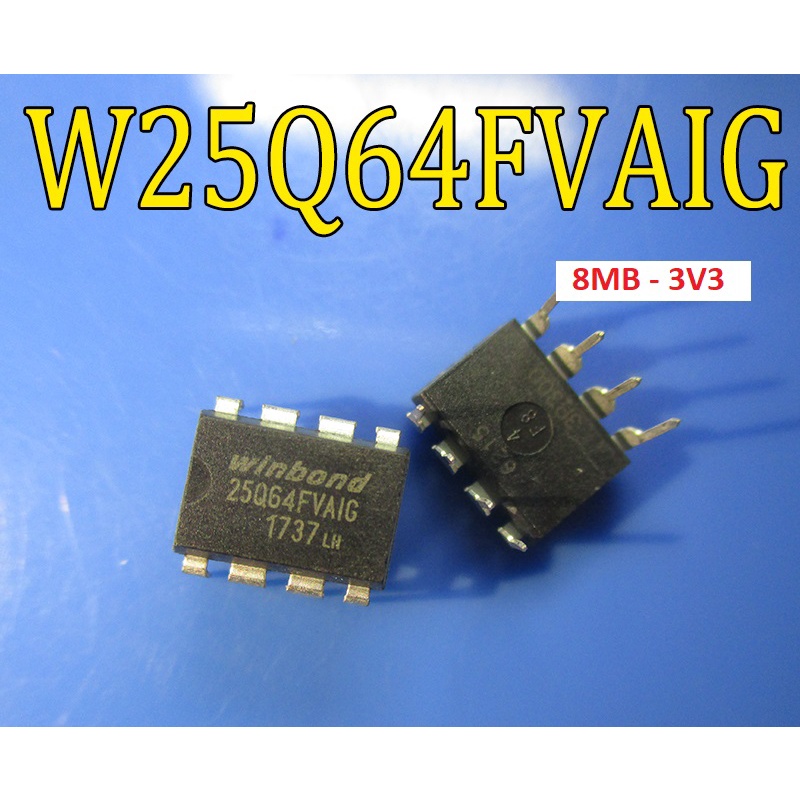 Winbond W25Q64FVAIG 25Q64FVAIG 25Q64 bios cắm 8MB điện áp 3V3 dùng cho thợ sửa chữa