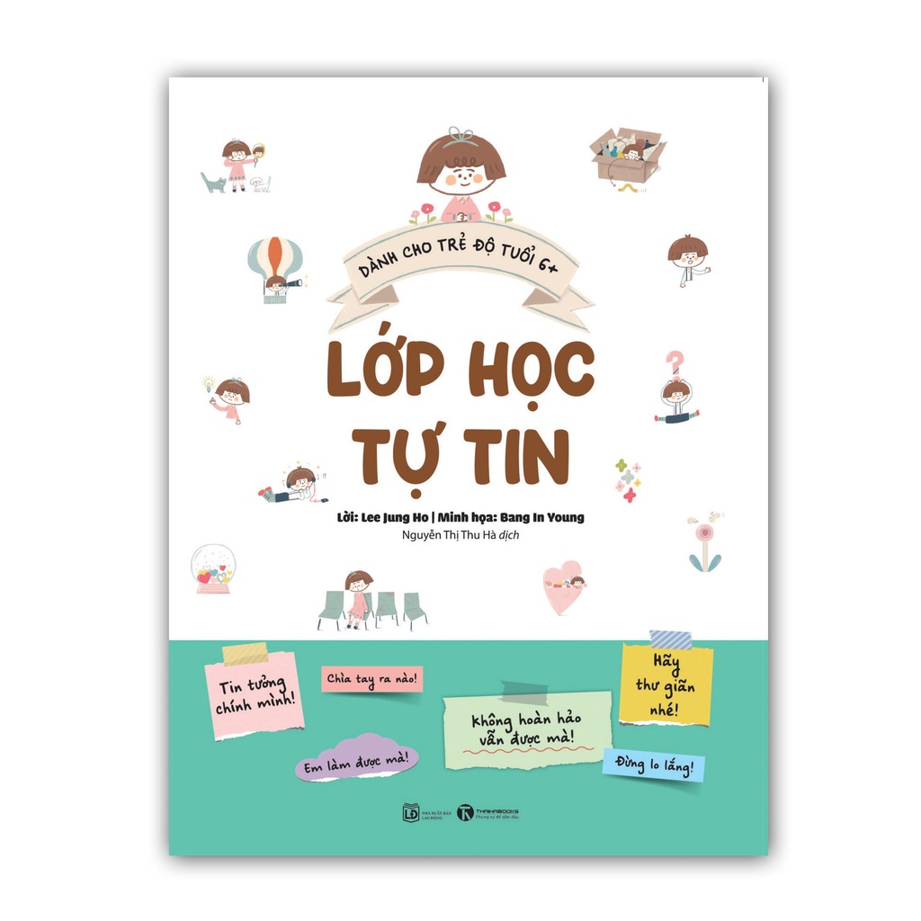 Sách - Lớp học tự tin ( Dành cho trẻ độ tuổi 6+ ) - Thái Hà