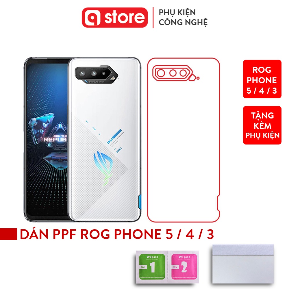 Dán PPF Asus Rog Phone 5 / 4 / 3 Qstore, Dán PPF lưng RogPhone 5 chống xước, PPF Rog Phone 5 Tặng kèm phụ kiện dán