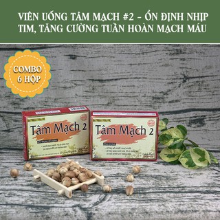 Combo 6 hộp viên uống Tâm Mạch #2 - Ổn định nhịp tim, tăng cường tuần hoàn mạch máu