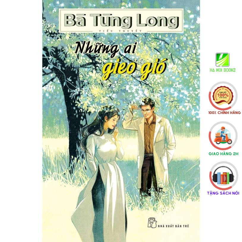 Sách - Bà Tùng Long-Những Ai Gieo Gió - NXB Trẻ