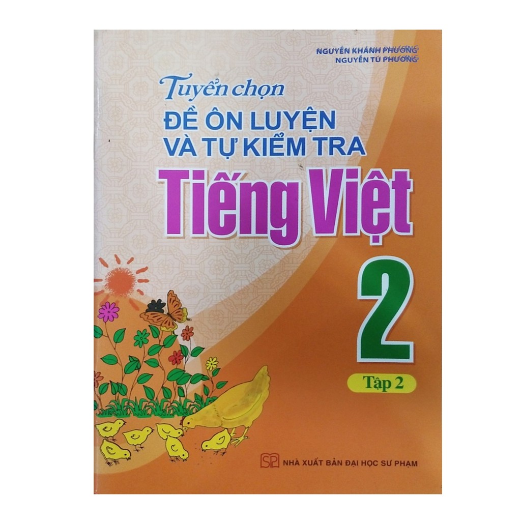 Sách - Tuyển chọn đề ôn luyện và tự kiểm tra tiếng việt lớp 2 tập 2