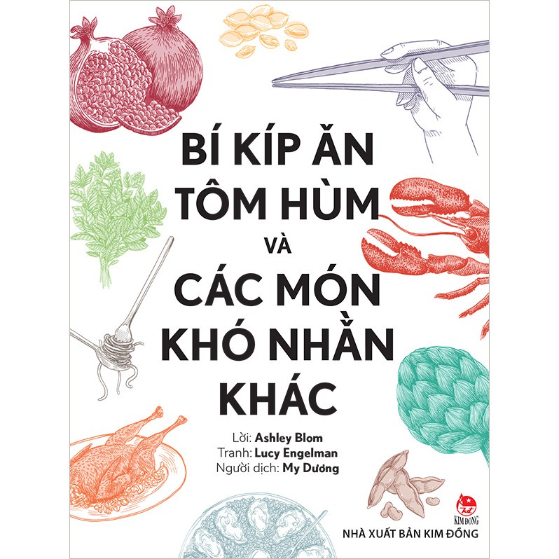 Sách - Bí kíp ăn tồm hùm và các món khó nhằn khác ( 2019 ) - Nxb Kim Đồng