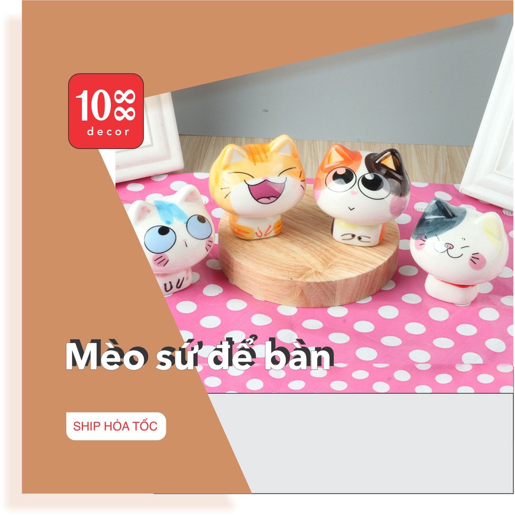 Mèo sứ trang trí 🔥 FREESHIP 🔥 để bàn, quà tặng khách hàng - HÀNG CÓ SẴN