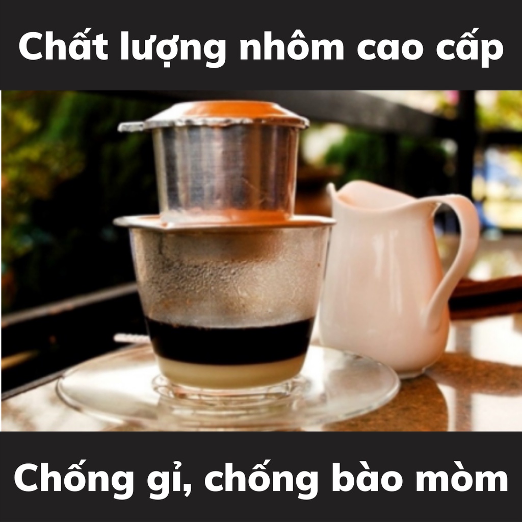 Phin cà phê nhôm Trung Nguyên phin cafe nhôm cao cấp dày dặn giữ nhiệt tốt chống gỉ đạt chuẩn ATVSTP