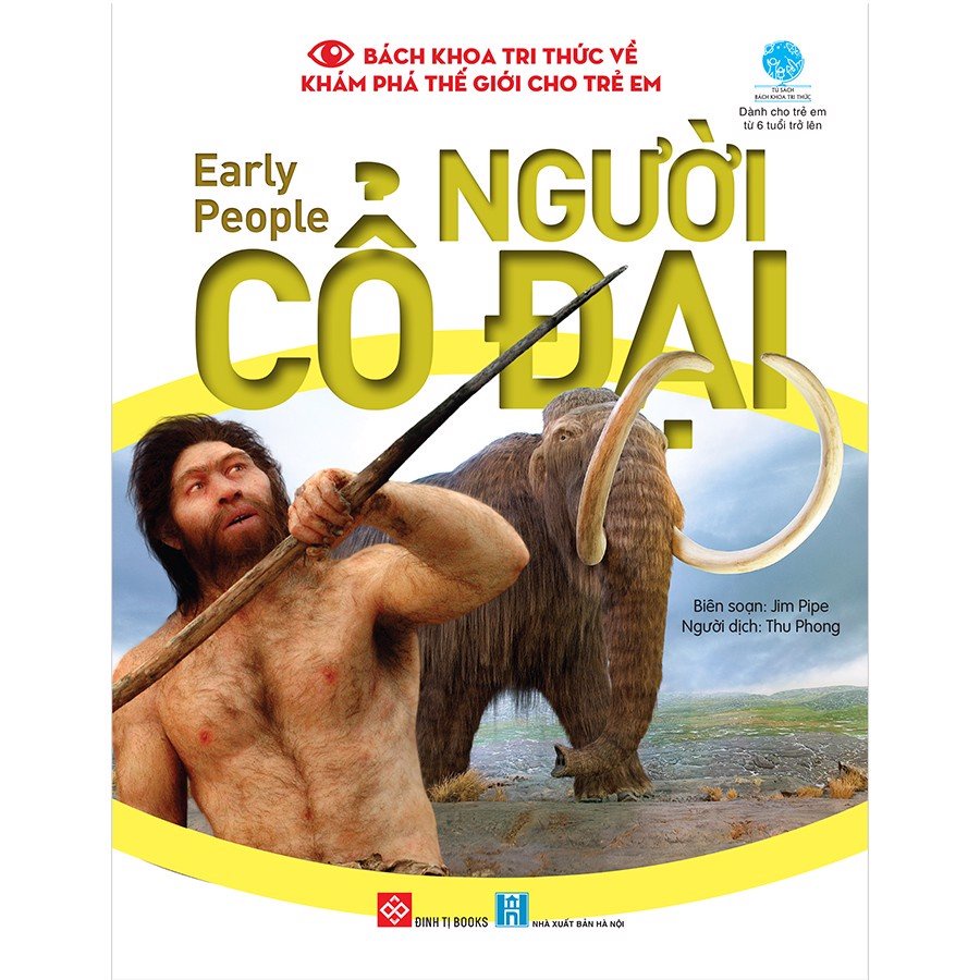 SÁCH - Bách khoa tri thức về khám phá thế giới cho trẻ em - Early people - Người cổ đại