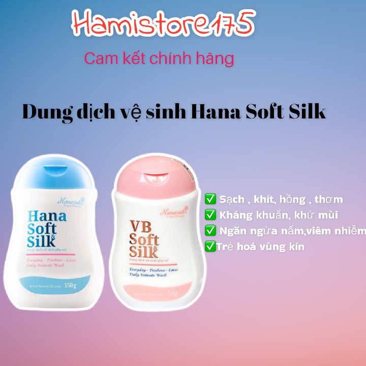 Dung Dịch Vệ Sinh Hana Soft Silk CHÍNH HÃNG Vệ Sinh Phụ Nữ Hanayuki Làm Hồng Vùng Kín Sạch Thơm Khử Mùi Giảm Ngứa