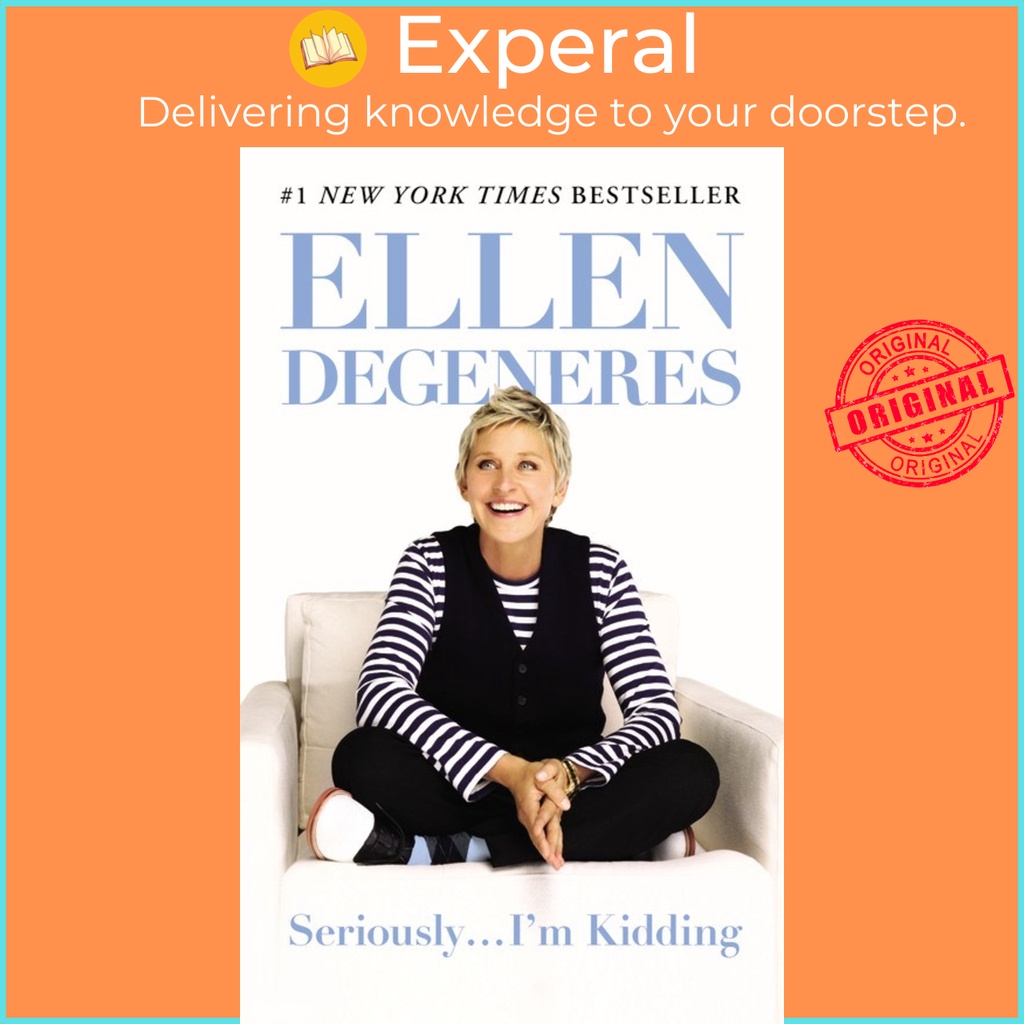 Sách - Seriously...I'm Kidding by Ellen DeGeneres - (Phiên bản US, paperback)