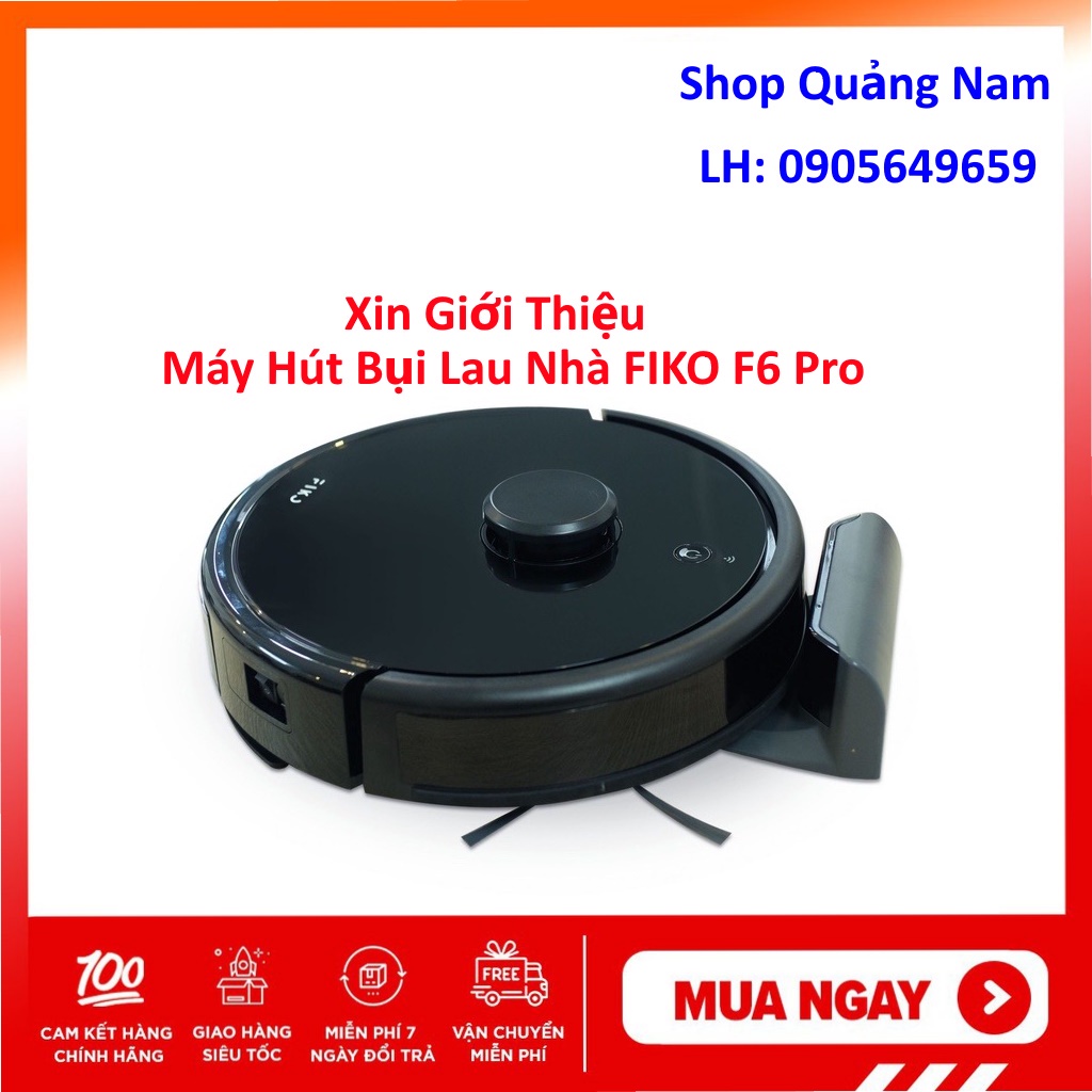 Robot hút bụi lau nhà Fiko F6 Pro Đến Từ Nhật Bản, Giao diện Tiếng Việt vừa hút vừa lau diệt khuẩn, 