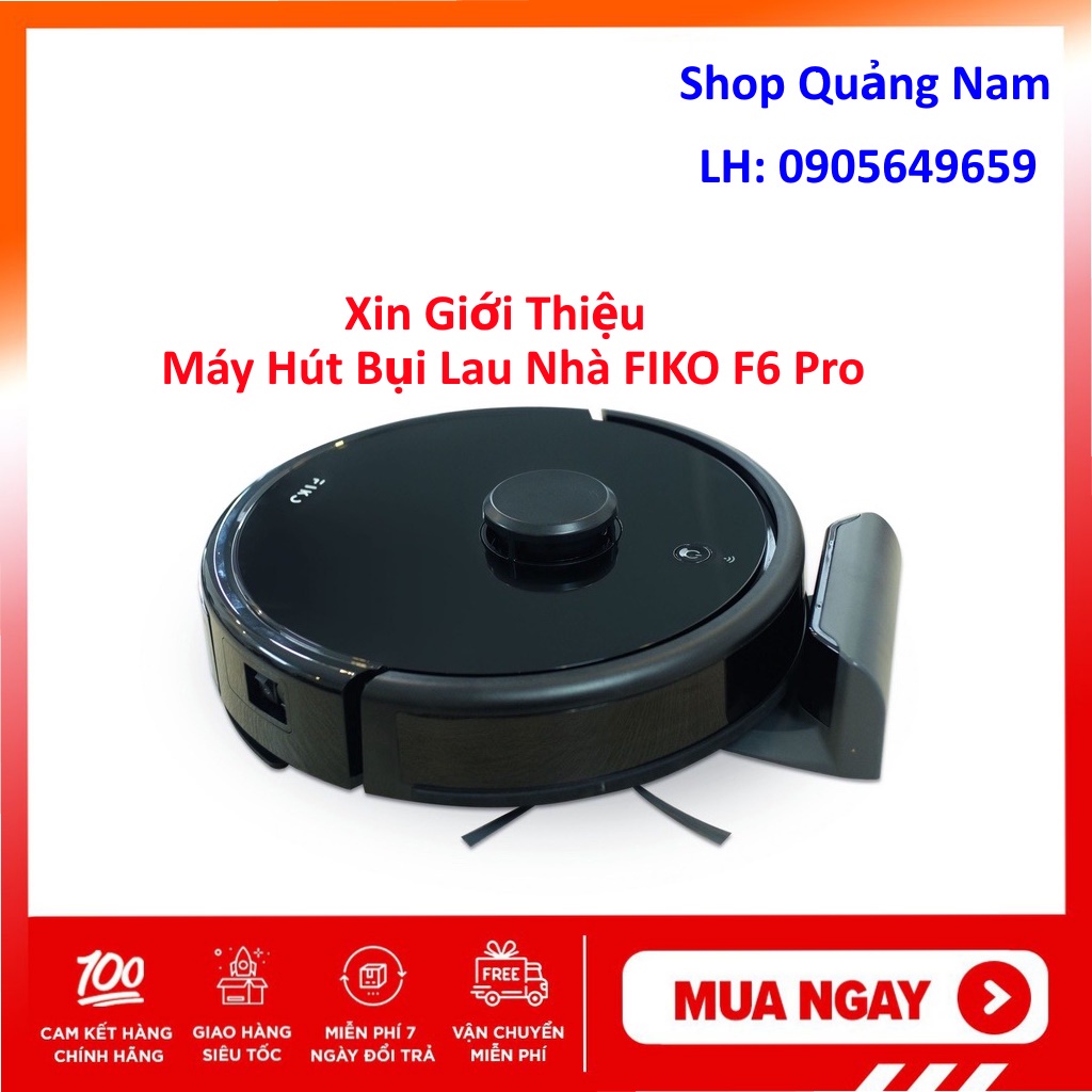 Robot hút bụi lau nhà Fiko F6 Pro Đến Từ Nhật Bản, Giao diện Tiếng Việt vừa hút vừa lau diệt khuẩn, Hàng Chính Hãng, ver