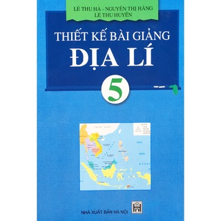 Sách - Thiết kế bài giảng Địa lí 5