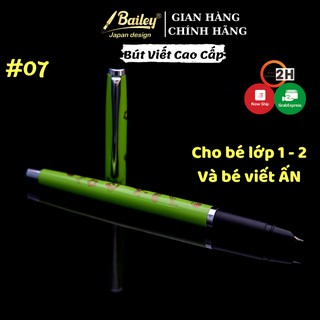 Bút máy ✨Chính Hãng ✨Bailey 07 - siêu bền- ngòi trơn- nhỏ nhẹ- phù hợp bé tập viết hoặc hay làm hỏng ngòi