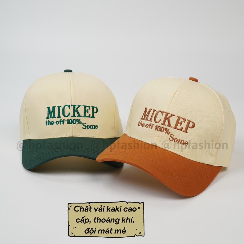 Mũ lưỡi trai ❤️ Nón kết phối màu thêu chữ MICKEP chất kaki cao cấp form unisex nam nữ N88 - Happy Style