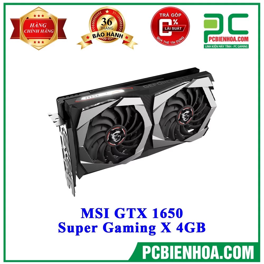 Card màn hình MSI GTX 1650 SUPER GAMING X 4GB