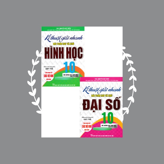 Sách - Combo Kĩ Thuật Giải Nhanh Bài Toán Hay Và Khó Đại Số + Hình Học Lớp 10 (Biên Soạn Theo Chương Trình GDPT Mới)