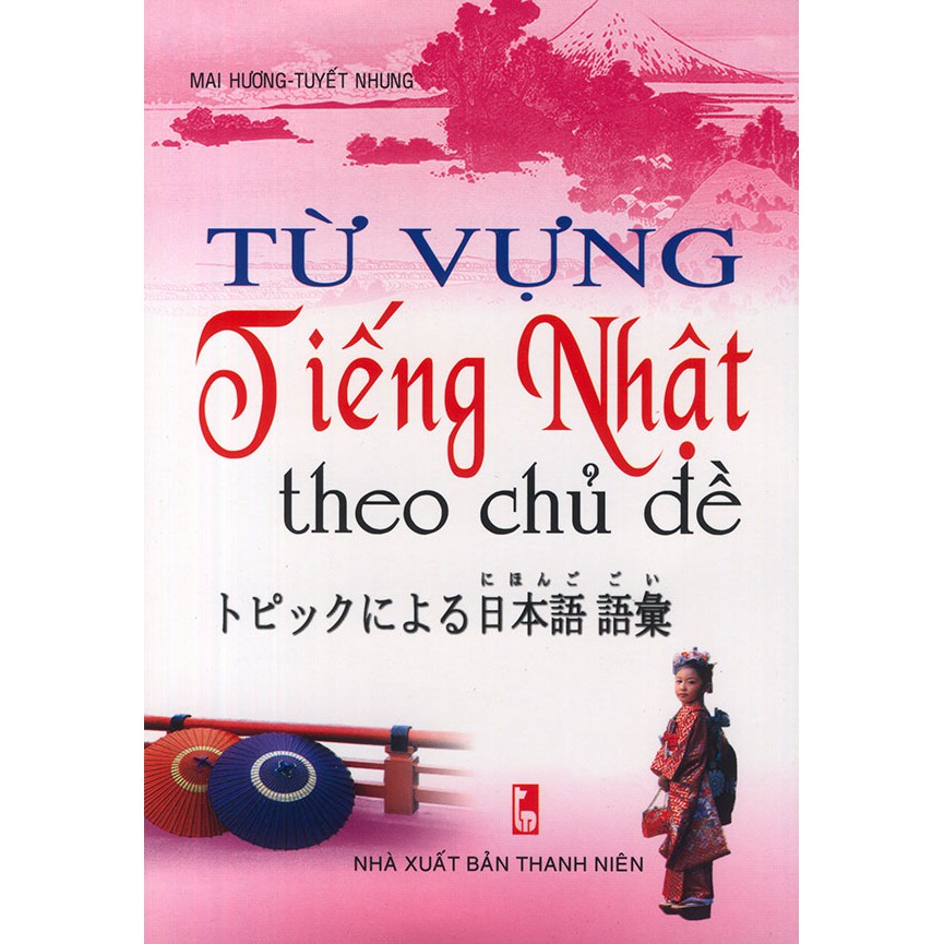 Sách - Từ vựng tiếng Nhật theo chủ đề - Mai Hương & Tuyết Nhung