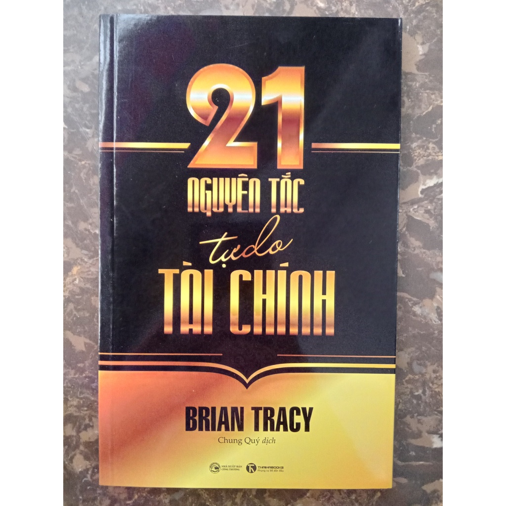 Sách - 21 Nguyên Tắc Tự Do Tài Chính - Brian Tracy