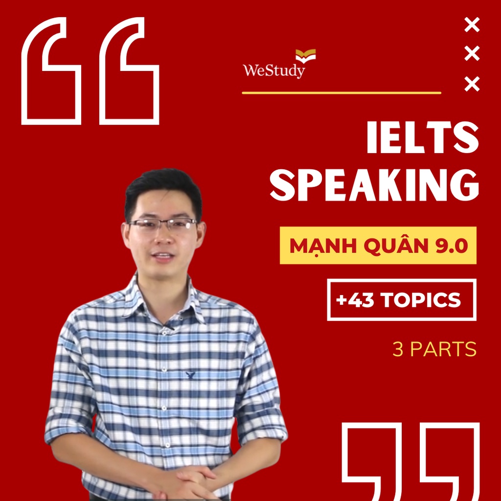 Khoá học Luyện Ielts Speaking - 3 Phần thi cùng giảng viên 9.0