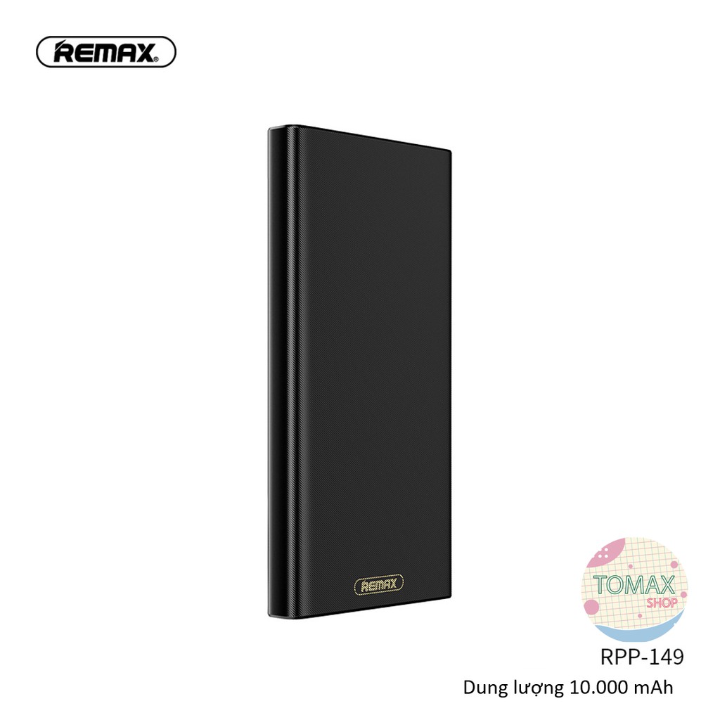 Sạc Dự Phòng Remax RPP - 149 Dung Lượng 10000 mAh Chính Hãng Bảo Hành 6 Tháng [Tomax Shop]