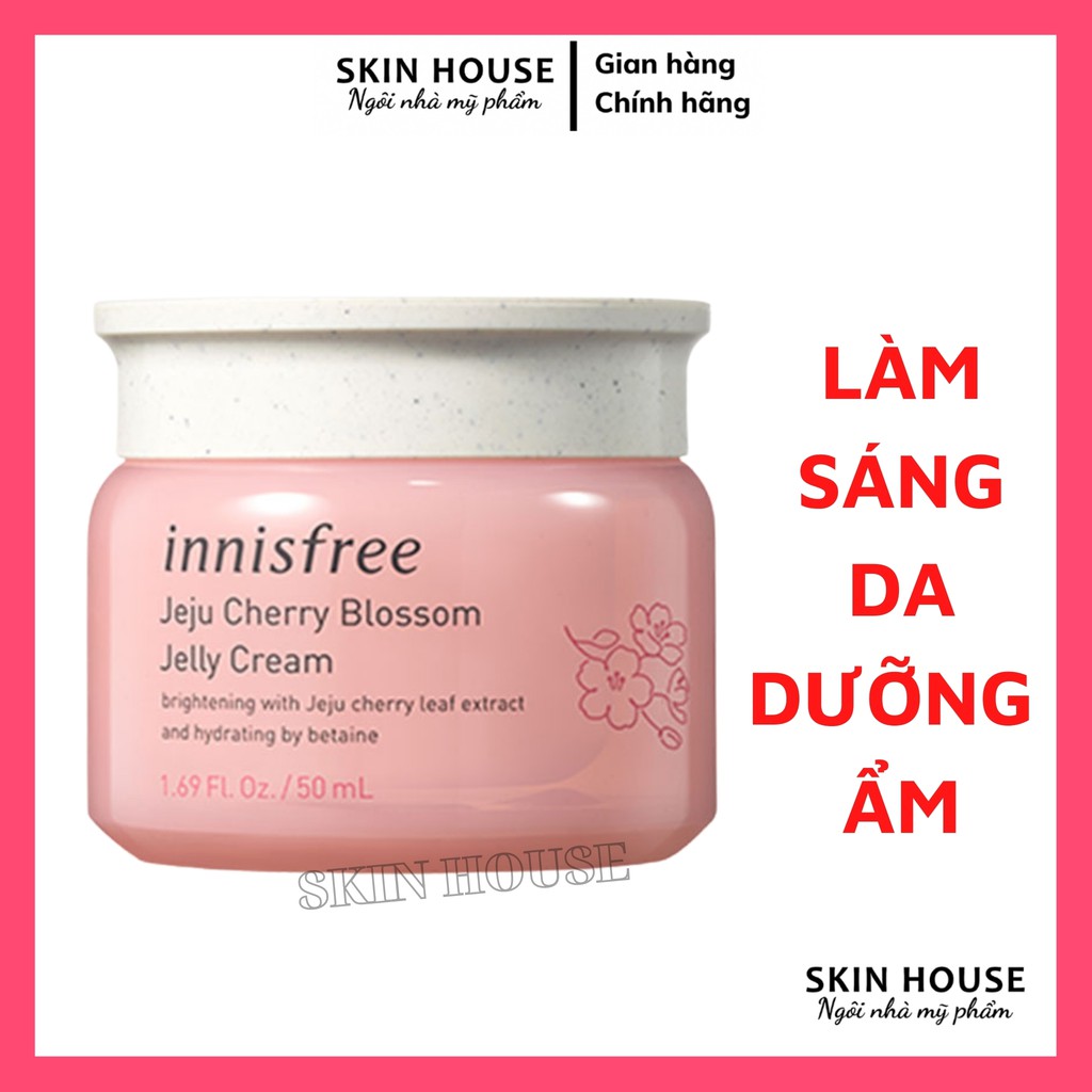 Kem Dưỡng Innisfree Jelly Cream - Kem Dưỡng Trắng Da Nâng Tone Tức Thì Innisfree Jeju Cherry Blossom Jelly Cream