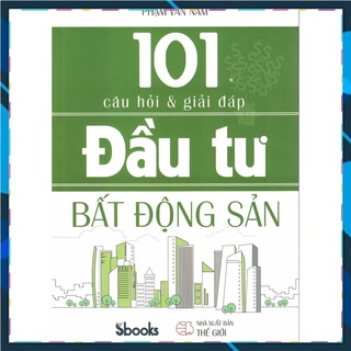 Bản gốc - 101 câu hỏi & giải đáp đầu tư bất động sản