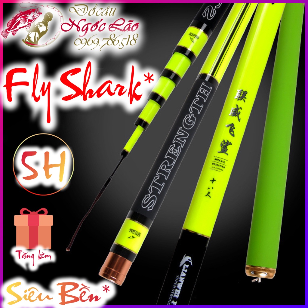 CẦN CÂU ĐÀI 5H Siêu cứng-FLY SHARK - SIÊU BỀN - Đủ kích thước 3m6 4m5 5m4 6m3 - Chuyên câu săn hàng