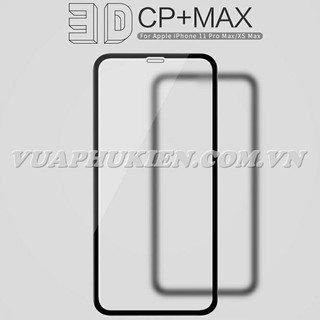 Kính cường lực Nillkin 3D CP+ MAX full màn cho iPhone 11 Pro Max/11 Pro/11/Xs Max/Xr/X/Xs chống xước vỡ màn hình
