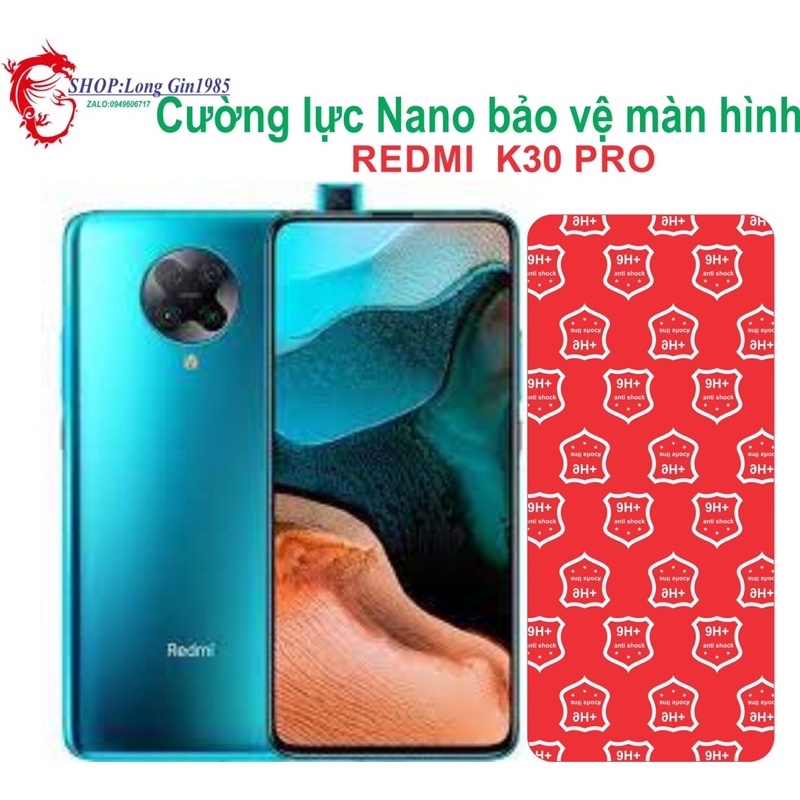 Redmi K30 PRO Cường lực Nano chống va đập chống trầy xước tốt