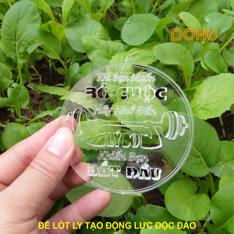 Đế Lót Ly Tạo Động Lực [ĐỘC LẠ] Bằng Mica Trong Suốt DOHU - Khi bạn muốn bỏ cuộc hãy nghĩ đến lý do khiến bạn bắt đầu.