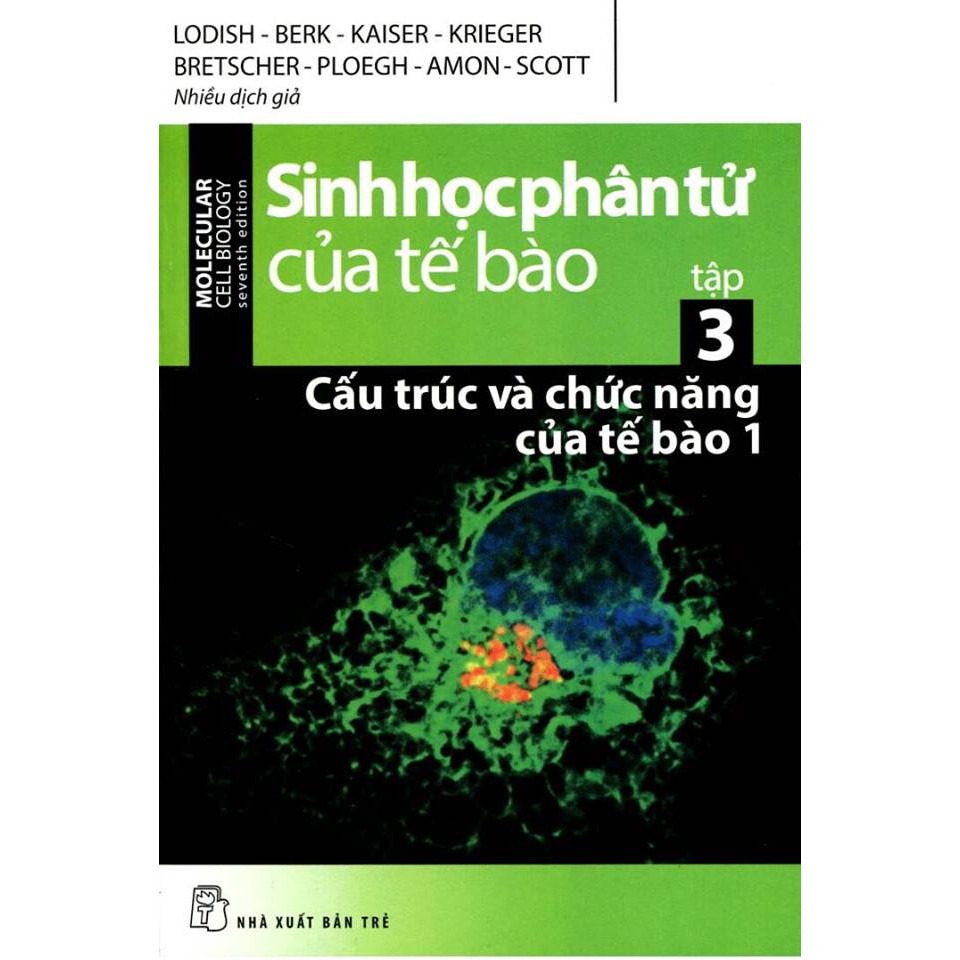 Sách - Sinh Học Phân Tử Của Tế Bào - Tập 3: Cấu Trúc Và Chức Năng Của Tế Bào 1