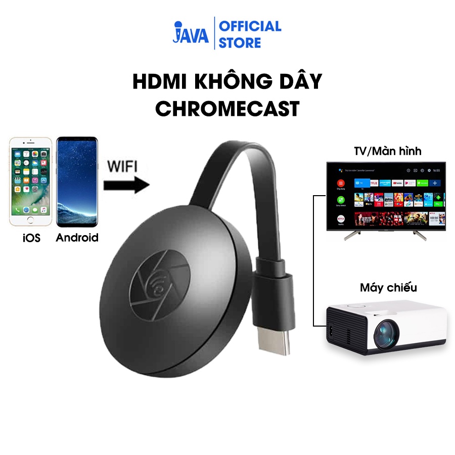 HDMI không dây Chrome Cast - Truyền hình ảnh video từ điện thoại, máy tính sang máy chiếu, màn hình, tivi