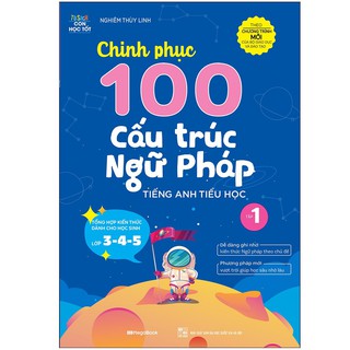 Sách Megabook - Chinh Phục 100 Cấu Trúc Ngữ Pháp Tiếng Anh Tiểu Học – Tập 1