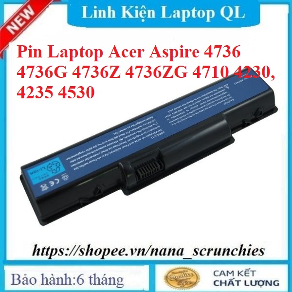 Pin Laptop Acer Aspire 4736 4736G 4736Z 4736ZG 4710 4230, 4235 4530