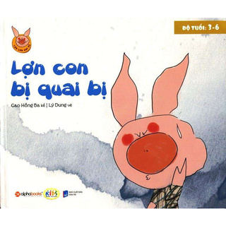Lợn Con Vui Vẻ - Lợn Con Bị Quai Bị
