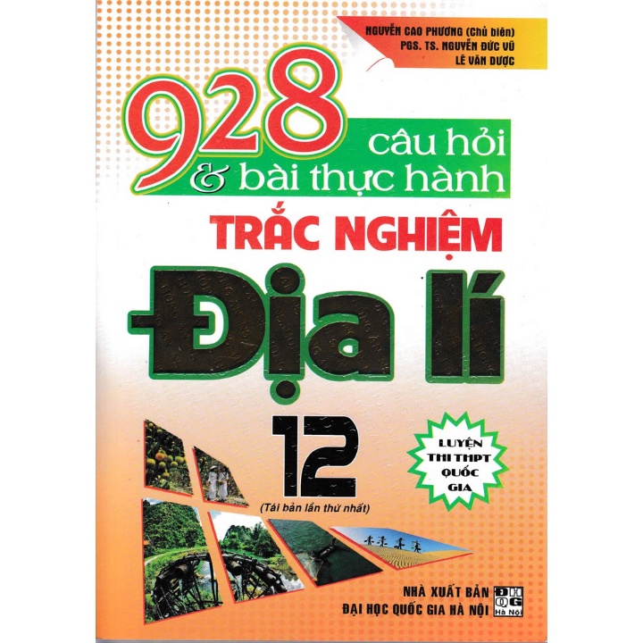 Sách - 928 Câu Hỏi Và Bài Tập Thực Hành Trắc Nghiệm Địa Lí 12