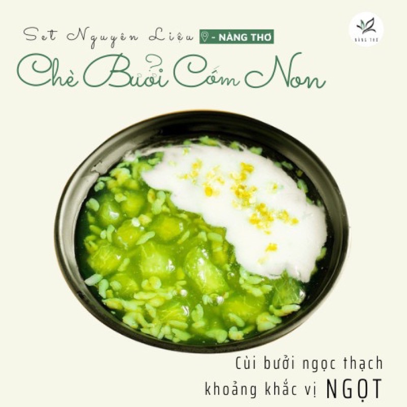 Sét Chè Bưởi Cốm Non An Giang - Nấu được 45-50 chén