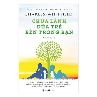 Sách - Chữa Lành Đứa Trẻ Bên Trong Bạn