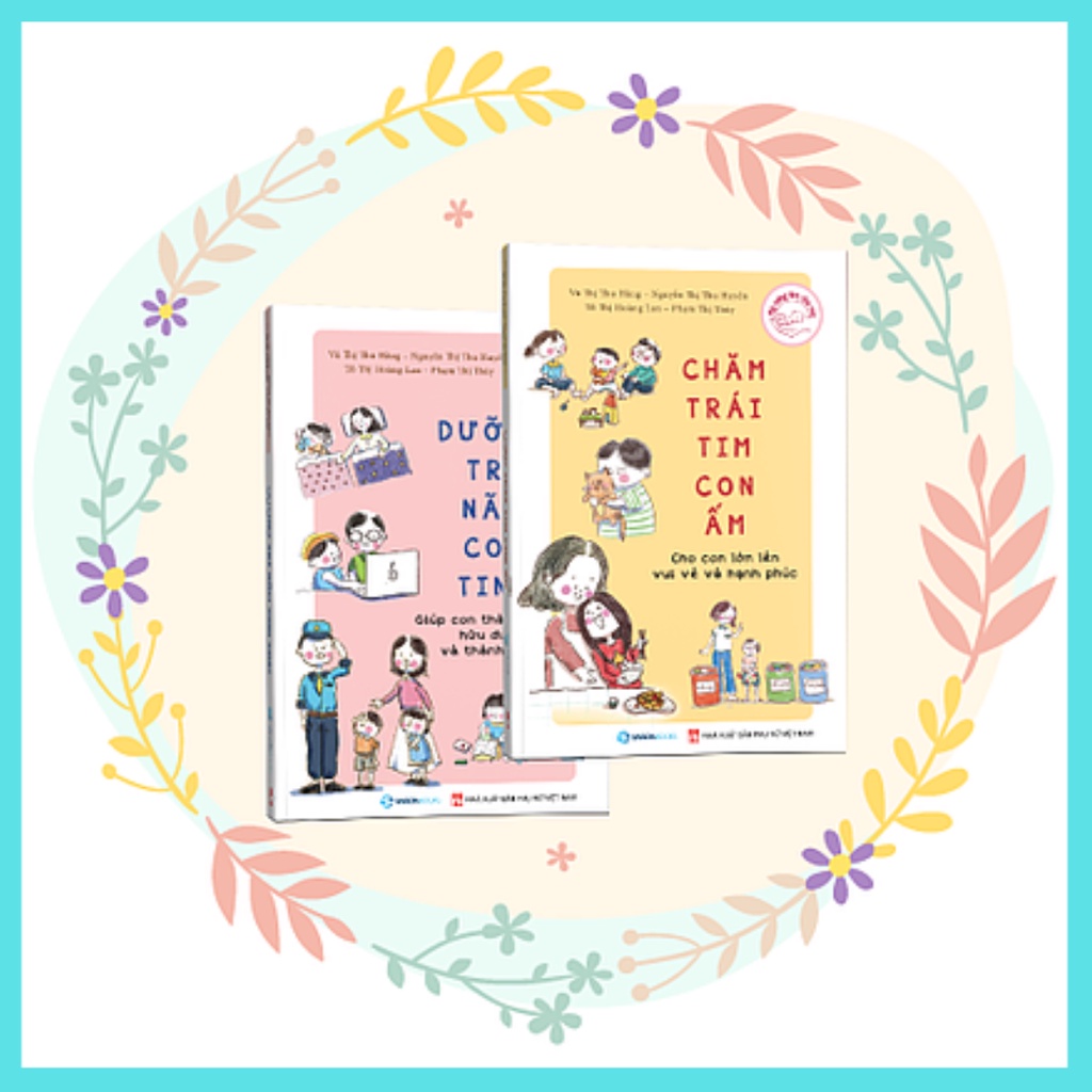 SÁCH: Chăm trái tim con ấm - Tác giả: Nguyễn Thị Thu Huyền, TS. Phạm Thị Thúy, Tô Thị Hoàng Lan, Vũ Thị Thu Hằng