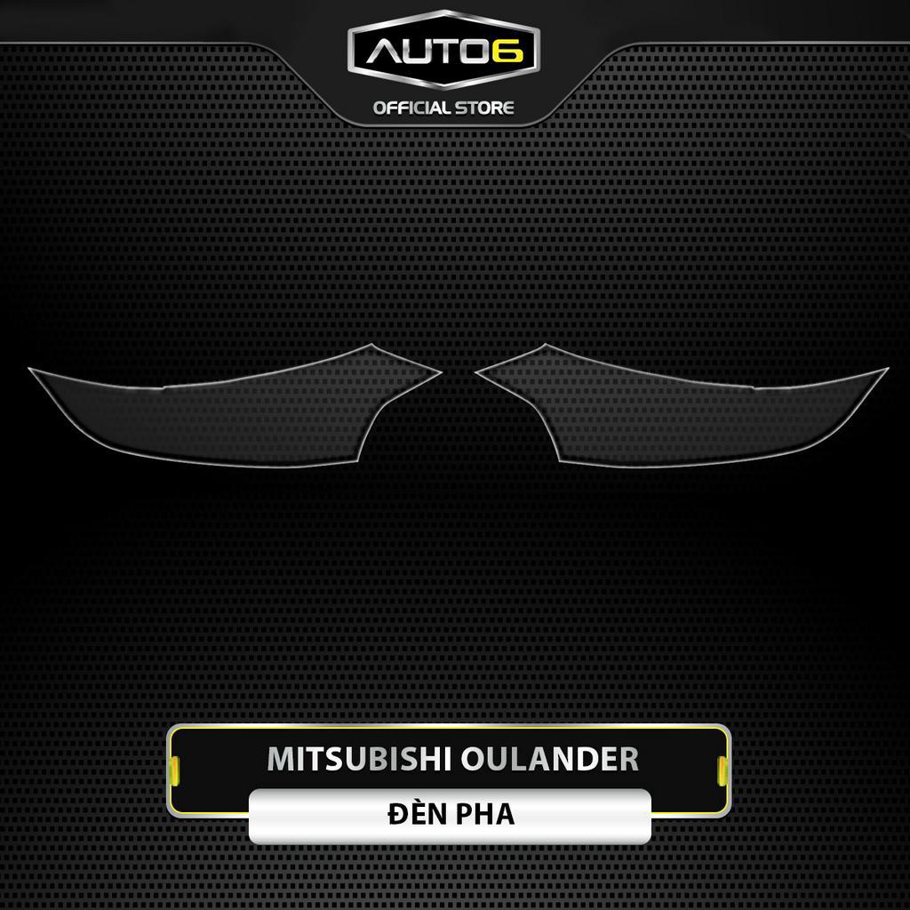 Film PPF CAO CẤP dán Đèn Pha xe MITSUBISHI OUTLANDER chống xước bảo vệ nội thất ô tô - AUTO6