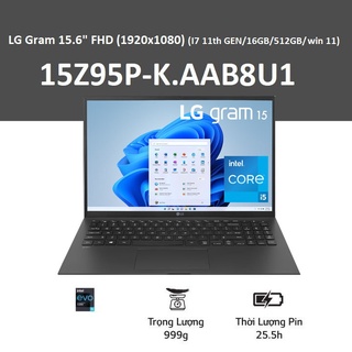 Laptop LG Gram IPS LCD FHD (1920x1080) 15.6 inches (i7 11th/16GB/512GB SSD) l 15Z95P-K.AAB8U1 Win 11