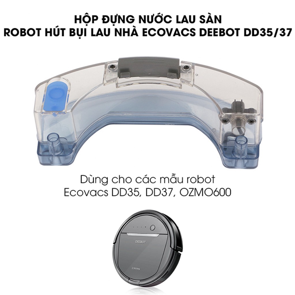 Hộp đựng nước robot hút bụi lau nhà Ecovacs Deebot DD35 dùng cho các mẫu robot Ecovacs DD35, DD37, O