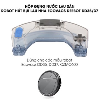 Hộp đựng nước robot hút bụi lau nhà Ecovacs Deebot DD35 dùng cho các mẫu robot Ecovacs DD35, DD37, OZMO600