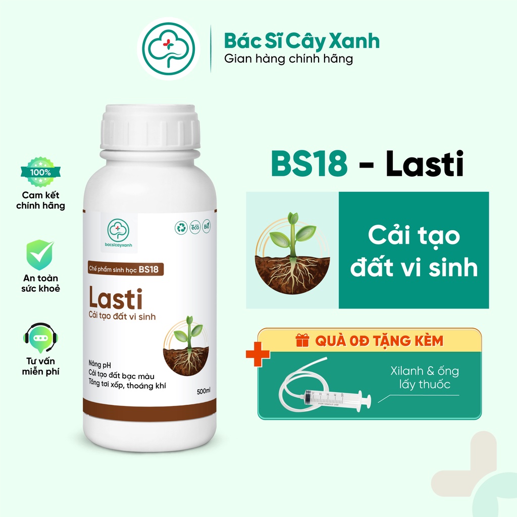 Chế phẩm cải tạo đất chai cứng, bạc màu, tăng độ tơi xốp, hạn chế sâu bệnh BS18 Lasti 500ml NSX Bacsicayxanh