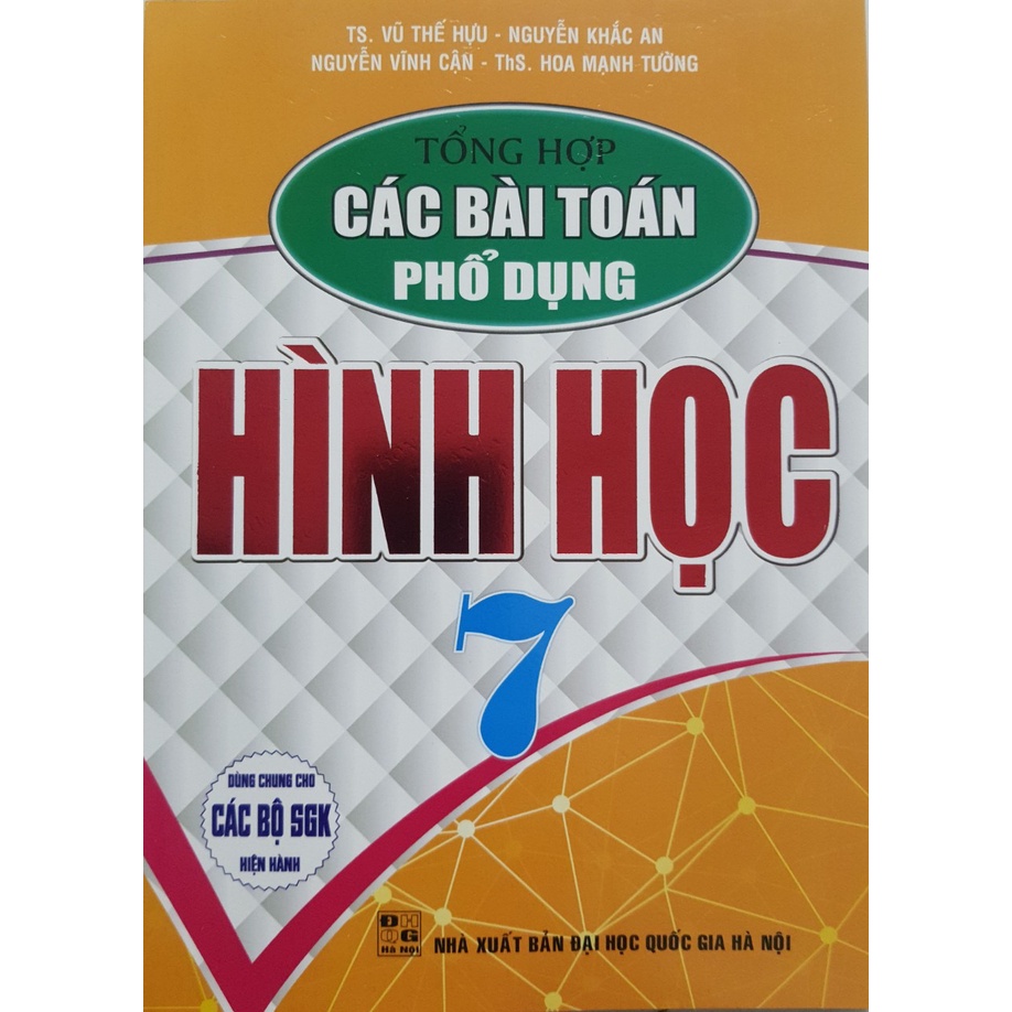 Sách - Tổng hợp các bài toán phổ dụng Hình học 7 (Biên soạn theo chương trình GDPT mới)