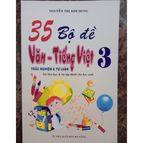 sách - 35 bộ đề Văn - Tiếng Việt 3 - Trắc nghiệm và tự luận