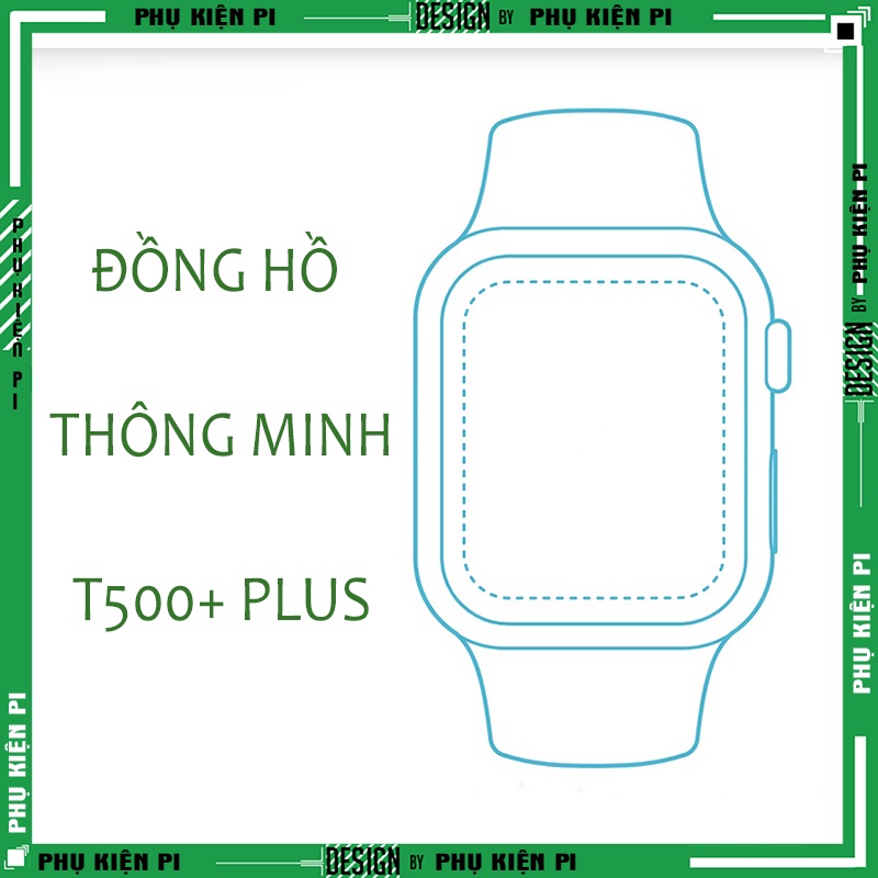 Đồng Hồ Thông Minh Nam Nữ T500+ Plus Series 6 Thay Được Ảnh Hình Nền, Nghe, Gọi Full Chức Năng, Giao Diện Tổ Ong